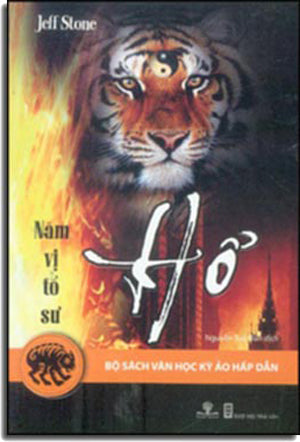 Năm Vị Tổ Sư - Hổ (Bộ Sách Văn Học Kỳ Ảo Hấp Dẫn) 5 Vị Tổ Sư - Hổ/ Năm Vị Sư Tổ . Hội Nhà Văn