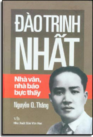 Đào Trinh Nhất - Nhà Văn, Nhà Báo Bực Thầy ( Bià Cứng)