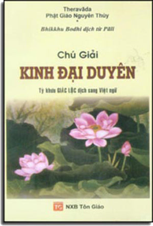 Chú Giải Kinh Đại Duyên (Bhikkhu Bodhi Dịch Từ Pali) .