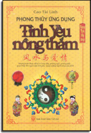Phong Thủy Ứng Dụng - Tình Yêu Nồng Thắm ( Bià Cứng)