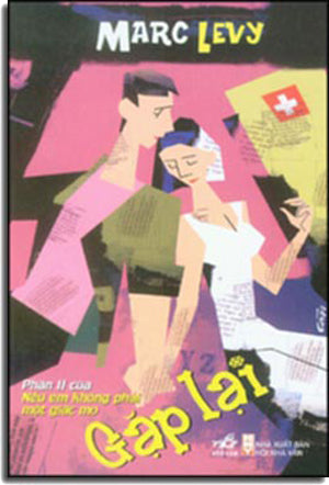 Gặp Lại - Vous Revoir (Phần II của Nếu Em Không Phải Một Giấc Mơ) . Hội Nhà Văn