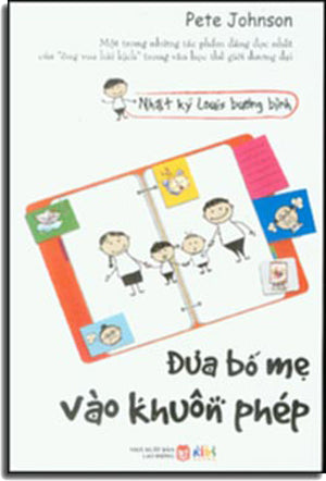 Nhật Ký Louis Bướng Bỉnh - Đưa Bố Mẹ Vào Khuôn Phép - How To Train Your Parents .