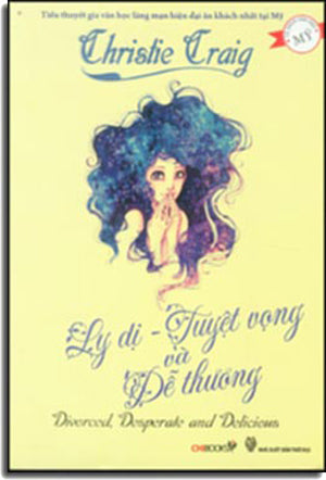 Ly Dị, Tuyệt Vọng Và Dễ Thương - Divorced, Desperate and Delicious .