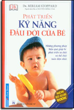 Phát Triển Kỹ Năng Đầu Đời Của Bé (Hình Màu, In Đẹp) - Baby' First Skills