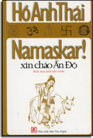 Namaska ! Xin Chào Ấn Độ - Phác Họa Một Đất Nước