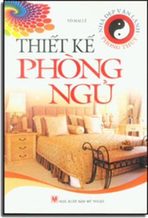 Nhà Đẹp Vận Lành Phong Thủy - Thiết Kế Phòng Ngủ .