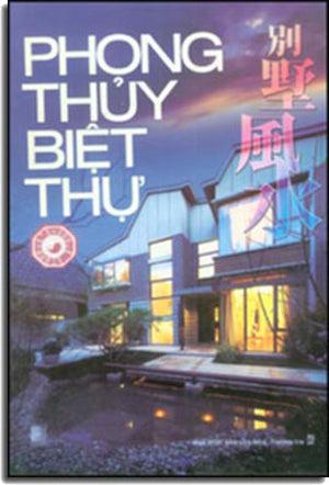 Phong Thủy Biệt Thự (Hình Màu, In Đẹp, Giấy Láng).