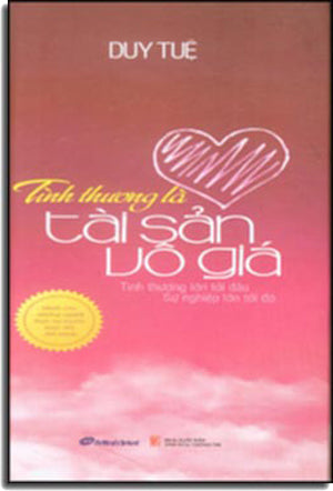 Tình Thương Là Tài Sản Vô Giá - Tình Thương Lớn Tới Đâu Sự Nghiệp Lớn Tới Đó( Bìa Cứng ).