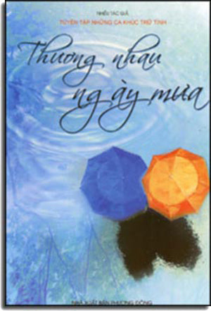 Thương Nhau Ngày Mưa - Tuyển Tập Những Ca Khúc Trữ Tình.