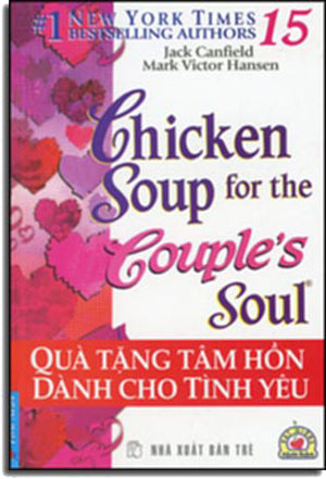 Chicken Soup For The Nature Lover's Soul # 15 - Quà Tặng Tâm Hồn Dành Cho Tình Yêu ( Song Ngữ Anh Việt- Bilingual English Vietnamese) .