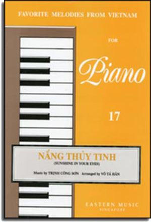 Nắng Thủy Tinh (Sunshine In Your Eyes). - Favorite Melodies From VietNam For Piano 17 .