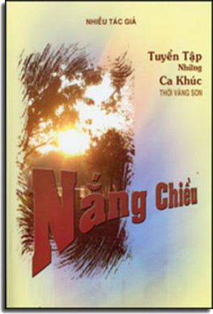 Nắng Chiều - Tuyển Tập Những Ca Khúc Thời Vàng Son (Có Soạn Phần Hợp Âm Cho Ðàn Guitar) . HẾT .