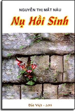 Nụ Hồi Sinh ( Truyện Dài) . Đất Việt 2013