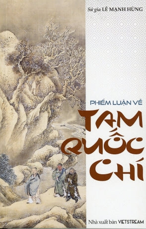 Phiếm Luận Về Tam Quốc Chí .