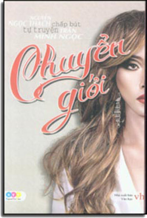 Chuyển Giới (Tự Truyện Của Trần Minh Ngọc) .