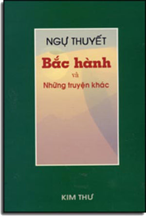Bắc Hành Và những Chuyện Khác (Tập Truyện Ngắn) . Kim Thư