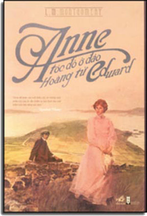 Anne Tóc Đỏ Ở Đảo Hoàng Tử Edward - Anne Of The Island