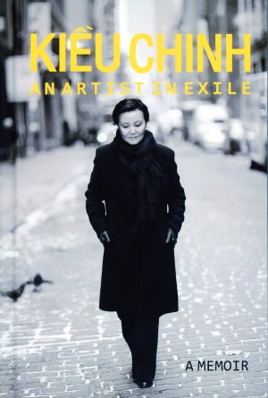 Kiều Chinh - An Artist In Exile (A Memoir, Hard Cover)
