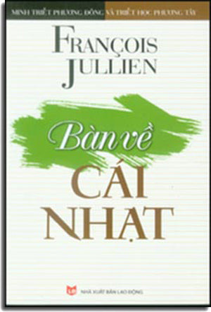 Bàn Về Cái Nhạt - Đưa Vào Tư Tưởng Và Mỹ Học Trung Hoa (Minh Triết Phương Đông Và Triết Học Phương Tây) .