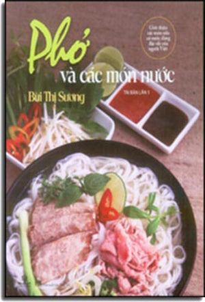 Phở Và Các Món Nước (Hình Màu, Giấy In Láng Mịn, In Đẹp)