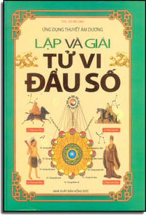 Lập Và Giải Tử Vi Đẩu Số - Ứng Dụng Thuyết Âm Dương (Bìa Cứng)