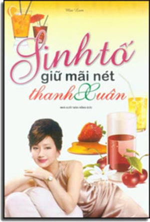 Sinh Tố Giữ Mãi Nét Thanh Xuân (Giấy Láng Mịn, In Màu, Đẹp)