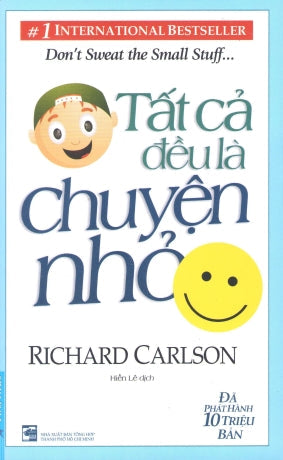 Tất Cả Đều Là Chuyện Nhỏ - Don't Sweat The Small Stuff... And It's All Small Stuff . Tổng Hợp TP (F.News)