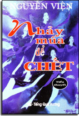 Nhảy Múa Để Chết ( Tiểu Thuyết) .