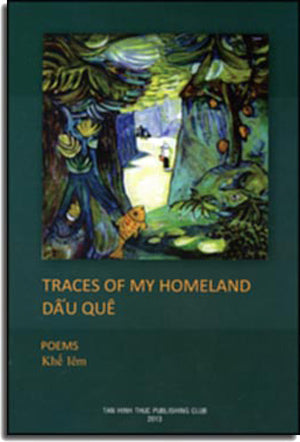 Dấu Quê / Traces Of My Homeland ( Poems Sách Song Ngữ Việt Anh - A Bilingual Edition English Vietnamese) .