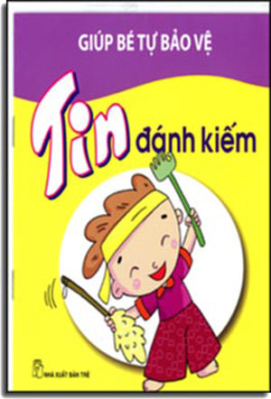 Giúp Bé Tự Bảo Vệ - Tin Đánh Kiếm Trẻ