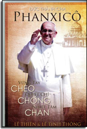 Đức Thánh Cha Phanxicô Chèo Chống Chăn (Đức Thánh Cha Phanxicô Vững Tay Chèo Quyết Chí Chống Nhiệt Tâm Chăn) .