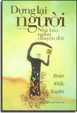 Dựng Lại Người, Nhà Báo Ngẫm Chuyện Đời Trẻ