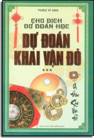 Chu Dịch Dự Đoán Học - Tập 3: Dự Đoán Khai Vận Đỏ ( Bià Cứng) Chu Dịch Với Dự Đoán Học