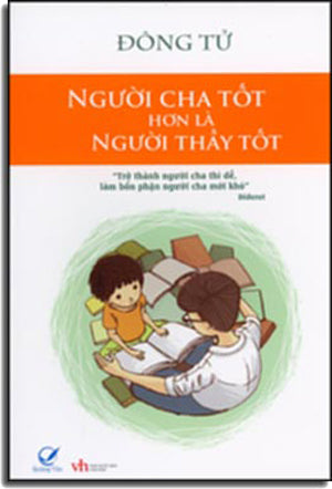 Người Cha Tốt Hơn Là Người Thầy Tốt .