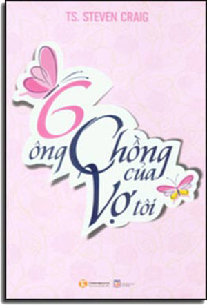 6 Ông Chồng Của Vợ Tôi - The Six Husbands Every Wife Should Have .