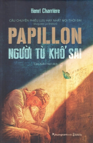 Papillon Người Tù Khổ Sai (Bià Cứng) Hội Nhà Văn (Ph.Nam)