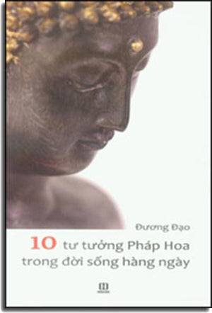 10 Tư Tưởng Pháp Hoa Trong Đời Sống Hàng Ngày .