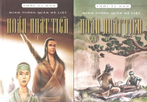 Hoán Nhật Tiễn - Tập 1 & 2 (2 Cuốn) Minh Tướng Quân Hệ Liệt Hoán Nhật Tiễn .