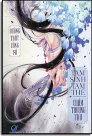 Tam Sinh Tam Thế - Chẩm Thượng Thư (Tập 2A & Tập 2B - Gồm 2 Cuốn) .