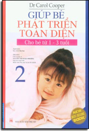 Giúp Bé Phát Triển Toàn Diện - Tập 2: Cho Bé Từ 1 Đến 3 Tuổi (Hình Màu, In Giấy Đẹp)