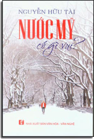 Nước Mỹ Có Gì Vui ? (Tùy Bút) VH Văn Nghệ (Ph.Nam)