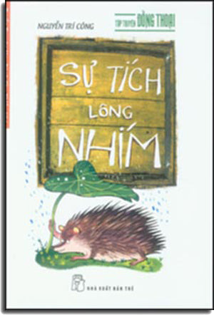 Sự Tích Lông Nhím (Tập Truyện Đồng Thoại). Trẻ