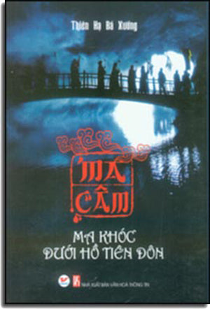Ma Câm - Ma Khóc Dưới Hồ Tiên Đôn (ma thổi đèn) VHTT (Tân Việt)