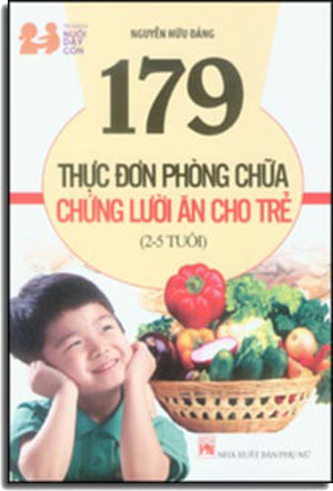 179 Thực Đơn Phòng Chữa Chứng Lười Ăn Cho Trẻ (Từ 2 - 5 Tuổi)