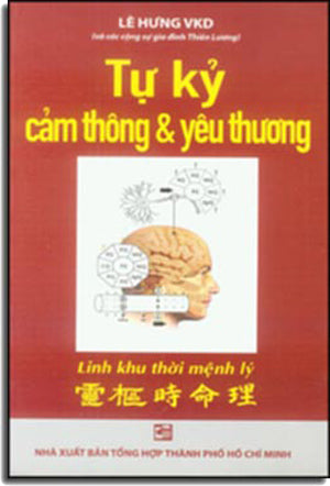 Tự Kỷ Cảm Thông Và Yêu Thương - Linh Khu Thời Mệnh Lý (bệnh tự kỷ) .