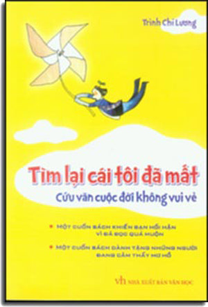 Tìm Lại Cái Tôi Đã Mất - Cứu Vãn Cuộc Đời Không Vui Vẻ . Văn Học (M.Long)