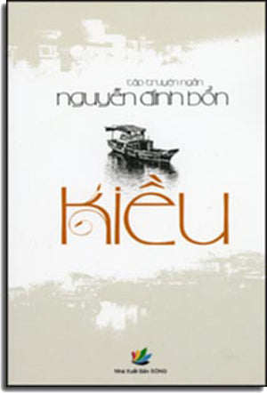 Kiều (Tuyển Tập Truyện Ngắn) .