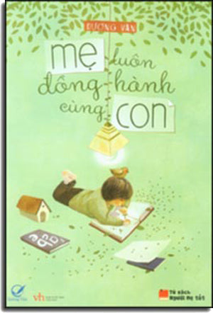 Mẹ Luôn Đồng Hành Cùng Con. Văn Học (Q.Văn)