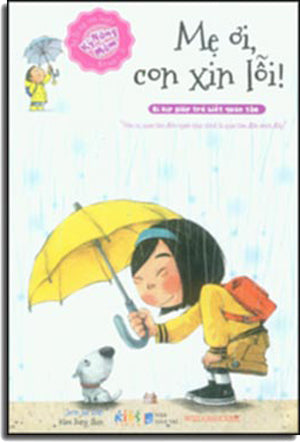 Mẹ Ơi, Con Xin Lỗi ! - Bí Kíp Giúp Trẻ Quan Tâm (Bí Kíp Rèn Luyện Độ Tuổi 15-17)