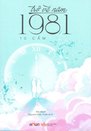 Trở Về Năm 1981 (Tiểu Thuyết) . Văn Học (Đinh Tị)